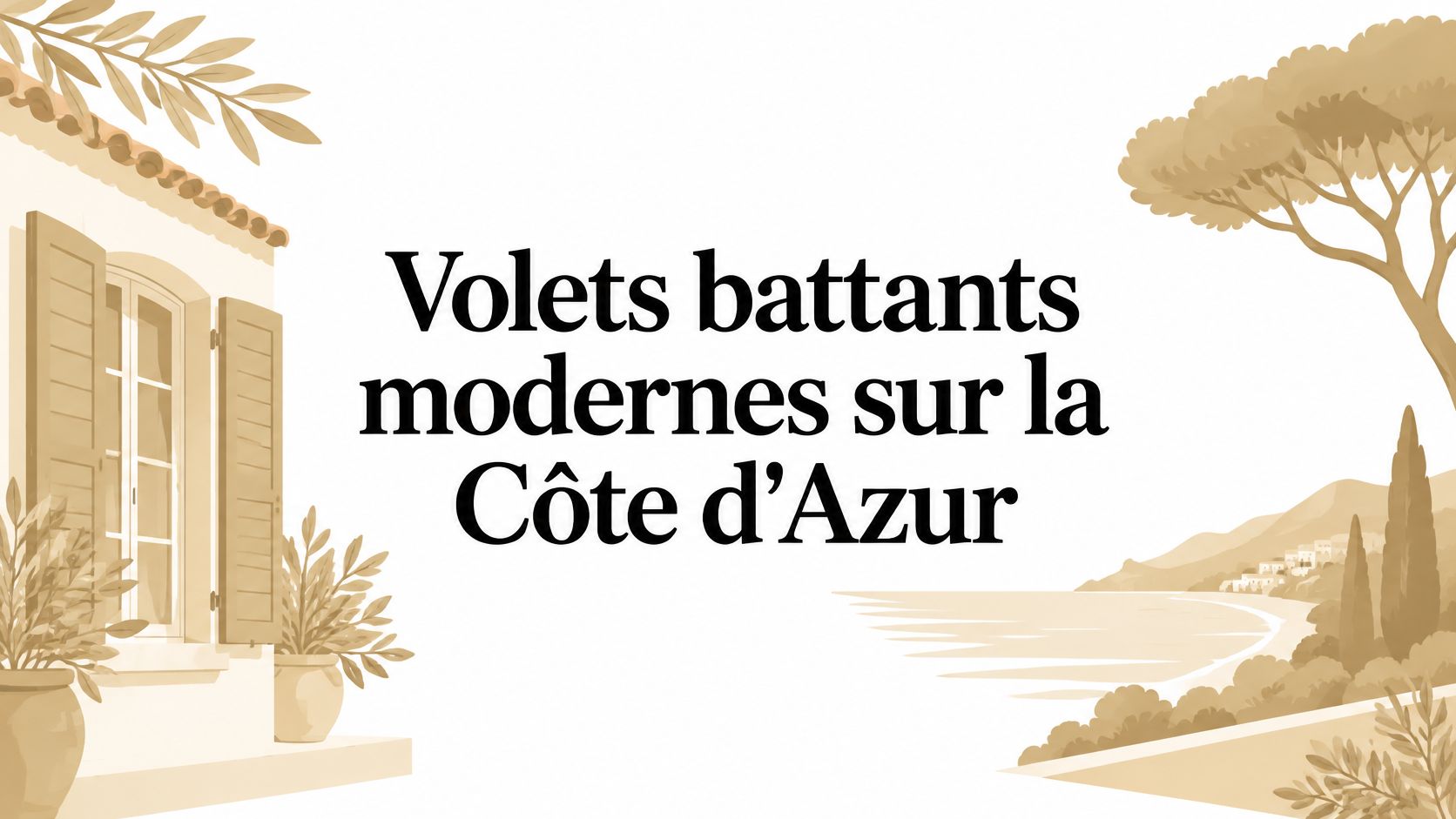 Volets battants modernes sur la Côte d'Azur